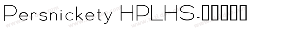 Persnickety HPLHS字体转换
